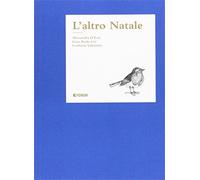 L'altro Natale - D'Este Alessandra, Gri Gianpaolo, Valentinis Umberto