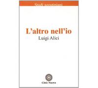L'Altro nell'io - Alici Luigi