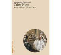 L'altro Nievo. «Angelo di Bontà», lettere, versi