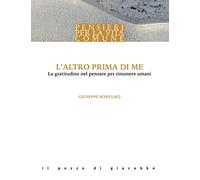 L' altro prima di me. La gratitudine nel pensare per rimanere umani