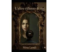 L'altro riflesso di me