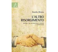 L'altro Risorgimento. Mazzini tra autogestione operaia e femminismo