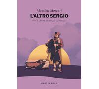 L'altro Sergio. Vita e opere di Sergio Corbucci