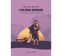 L'altro Sergio. Vita e opere di Sergio Corbucci [Paperback] [Oct 13, 2025] Mosca