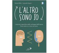 L'altro sono io. I neuroni specchio nello sviluppo dell'uomo. Cosa sono e a cosa
