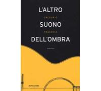 L' altro suono dell'ombra