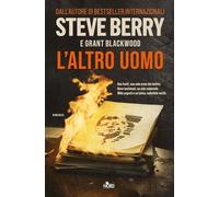 Libri Steve Berry / Grant Blackwood - L' Altro Uomo