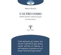 L'altro uomo. Rivalità maschili e violenza di genere. Ediz. ampliata