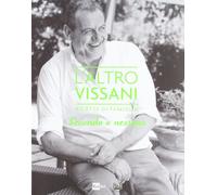 L' altro Vissani. Ricette di famiglia. Secondo a nessuno. Vol. 2