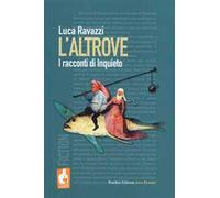 L' altrove. I racconti di Inquieto