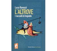 L' altrove. I racconti di Inquieto