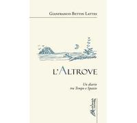 L'Altrove. Un diario tra tempo e spazio