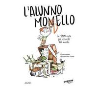 L'alunno monello. Le 100 note più assurde del mondo
