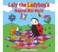 Laly The Ladybug's Magical Mini World: Cute and Cozy Coloring Book for Kids