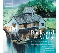 Lam, Dane - The Backyard of the Village - Orchestral Works