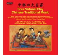Lam Fung Four Virtuosi Play Chinese Traditional Music: Moon in Xun Yang... (CD)