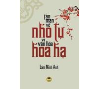Lâm Minh Anh Tản mạn về Nho tự và Văn hóa Hoa Hạ (Tascabile)