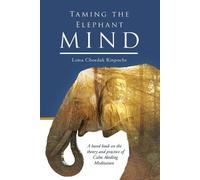 Lama Choedak Rinpoche Taming the Elephant Mind (Tascabile)
