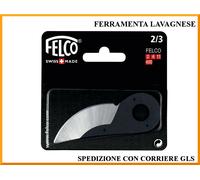 FELCO LAMA DI RICAMBIO FORBICI DA POTATURA MODELLO 2 - 4 - 11 - 400 MODELLO 2/3