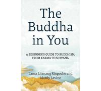 Lama Lhanang Rinpoche Mordy Levine The Buddha in You (Tascabile)
