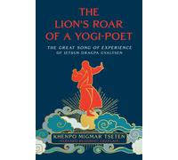 Lama Migmar Tseten The Lion's Roar of a Yogi-Poet (Tascabile)