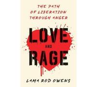 Lama Rod Owens Love and Rage (Tascabile)