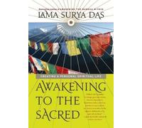 Lama Surya Das Awakening to the Sacred (Tascabile)