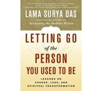 Lama Surya Das Letting Go of the Person You Used to Be (Tascabile)