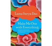 Lama Surya Das Make Me One with Everything (Tascabile)