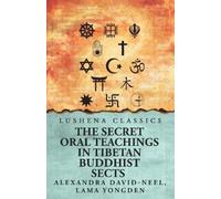 Lama Yongden Alexandra D The Secret Oral Teachings in Tibetan Buddh (Tascabile)