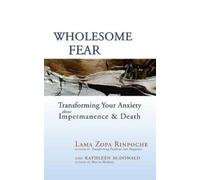 Lama Zopa Rinpoche Kathleen McDonald Wholesome Fear (Tascabile)