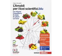 L' Amaldi 2.0. Le misure, l'equilibrio e il moto con esperimenti sul calore e...