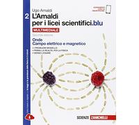 L'Amaldi per i licei scientifici.blu. Per le Scuole superiori. Con e-book. Con espansione online. Onde, campo elettrico e magnetico (Vol. 2)
