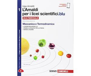 L'Amaldi per i licei scientifici.blu. Per le Scuole superiori. Con espansione online. Meccanica e termodinamica (Vol. 1)
