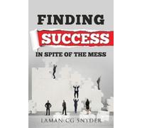 Laman Snyder Finding Success In Spite of the Mess (Tascabile)