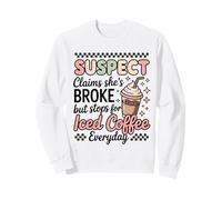 L'amante del caffè Freddo afferma Che ha Rotto ma beve Un Detto Divertente Quotidiano Felpa