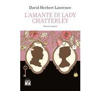L'amante di lady Chatterley. Ediz. integrale