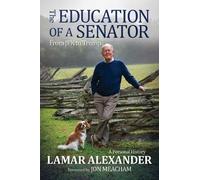 Lamar Alexander The Education of a Senator (Copertina rigida)