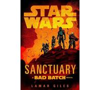 Lamar Giles Star Wars: Sanctuary (A Bad Batch Novel) (Copertina rigida)