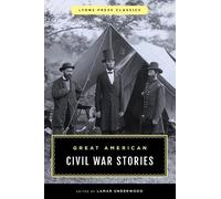 Lamar Underwood Great American Civil War Stories (Tascabile)