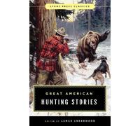 Lamar Underwood Great American Hunting Stories (Tascabile) Lyons Press Classics