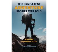 Lamar Underwood The Greatest Adventure Stories Ever Told (Tascabile) Greatest