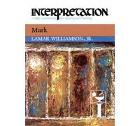 Lamar Williamson Jr. Mark (Copertina rigida) Interpretation Bible Commentaries