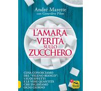 L' amara verità sullo zucchero. Cosa conosciamo del «veleno bianco»: i suoi effetti e le vere quantità che ingeriamo ogni giorno