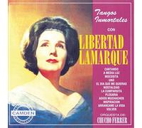 Lamarque, Libertad - Camden: Tangos Inmortales
