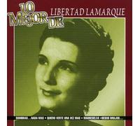 Lamarque, Libertad - Lo Mejor De