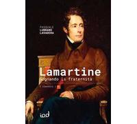 Lamartine. Sognando la fraternità