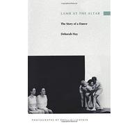[(Lamb at the Altar: The Story of a Dance )] [Author: Deborah Hay] [Jun-1994]