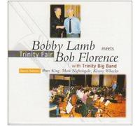 Lamb, Bobby - Trinity Fair-Bobby Lamb Meets Bob Florence