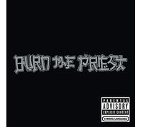 Burn the Priest (Aka Lamb of God) - Burn the Priest